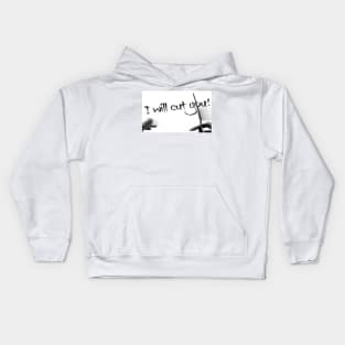 I will cut you Kids Hoodie